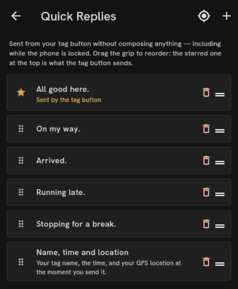 The Quick Replies screen listing All good here (starred, sent by the tag button), On my way, Arrived, Running late, Stopping for a break, and a Name, time and location status report.